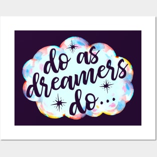 Do As Dreamers Do Posters and Art